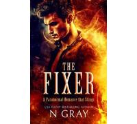 N Gray The Fixer (Tascabile) Shifter Days, Vampire Nights & Demons in between
