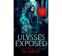 N Gray Ulysses Exposed (Tascabile) Blaire Thorne