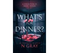 N Gray What's for Dinner? (Tascabile)