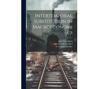 N Gregory Mankiw Julio Rotemberg Intertemporal Substitution (Copertina rigida)