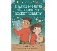 N. Griffin Smashie McPerter and the Shocking Rocket Robbery (Copertina rigida)