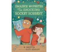 N. Griffin Smashie McPerter and the Shocking Rocket Robbery (Tascabile)