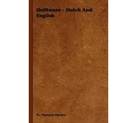 N. Hudson Moore Delftware - Dutch And English (Copertina rigida)