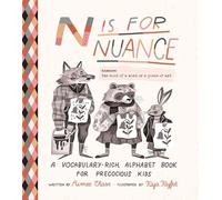 N Is for Nuance: An Alphabet Book for Precocious Kids