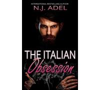 N J Adel The Italian Obsession (Tascabile) Forbidden Cruel Italians