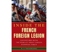 N. J. Valldejuli Inside the French Foreign Legion (Copertina rigida)