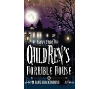 N Jane Quackenbush Escape From The Children's Horrible House (Copertina rigida)