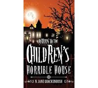 N Jane Quackenbush Return To The Children's Horrible House (Copertina rigida)
