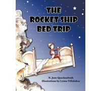 N. Jane Quackenbush Rocket Ship Bed Trip (Tascabile)