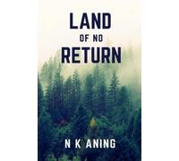 N K Aning Land of no Return (Tascabile)