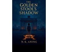 N K Aning The Golden Stool's Shadow (Tascabile)