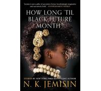N K Jemisin How Long 'Til Black Future Month? (Tascabile)