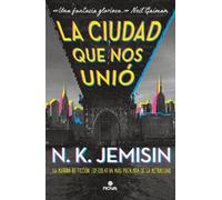 N. K. Jemisin La ciudad que nos unió / The City We Became (Tascabile)