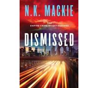 N K MacKie Dismissed (Tascabile) Empire Crime Investigations