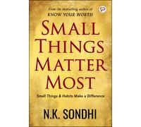N.K. Sondhi Small Things Matter Most (Tascabile)