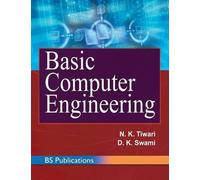 N K Tiwari D K Swami Basic Computer Engineering (Copertina rigida)