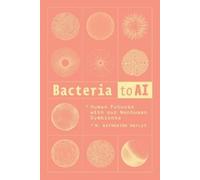 N. Katherine Hayles Bacteria to AI (Copertina rigida)
