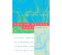 N. Katherine Hayles How We Became Posthuman (Tascabile)