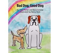 N Keck D Conway N Porter Bad Dog, Good Dog (Tascabile)