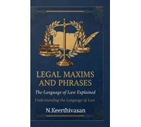 N Keerthivasan Legal Maxims and Phrases (Copertina rigida)