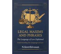 N Keerthivasan Legal Maxims and Phrases (Copertina rigida)