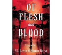 N. L. Lavin Hunter Burke Of Flesh and Blood (Copertina rigida)