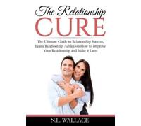 N L Wallace The Relationship Cure (Tascabile)