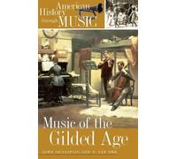 N. Lee Orr Music of the Gilded Age (Copertina rigida)
