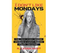 N.Leigh Hunt I Don't Like Mondays (Tascabile)