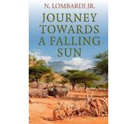 N. Lombardi Journey Towards a Falling Sun (Tascabile)