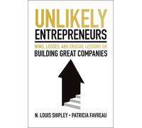 N. Louis Shipley Patricia Favreau Unlikely Entrepreneurs (Copertina rigida)