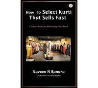 N Naveen Banura How to Select kurti that Sells Fast (Tascabile)