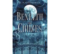 N P Arrowsmith Beneath The Chimes (Tascabile) Deaconshire Tales