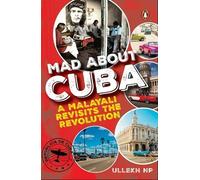 N.P. Ullekh Mad About Cuba (Tascabile)