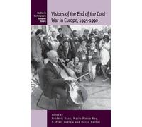Frédéric Bozo Visions of the End of the Cold War in Europe, 1 (Copertina rigida)