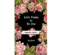 N R Hart Love Poems to No One (Copertina rigida)