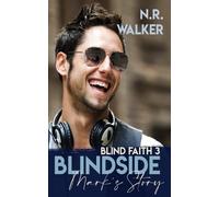 N R Walker Blindside - Mark's Story (Tascabile) Blind Faith