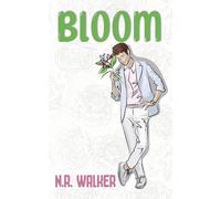 N R Walker Bloom - Alternate Cover (Tascabile)