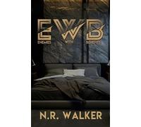 N R Walker EWB (Enemies With Benefits) - After Dark Edition (Tascabile)