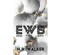 N R Walker EWB (Enemies With Benefits) - Discreet Edition (Tascabile)