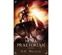 N R Walker Nova Praetorian (Tascabile)