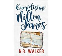N R Walker Queridísimo Milton James (Tascabile)
