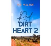 N R Walker Red Dirt Heart 2 (Tascabile) Red Dirt Heart