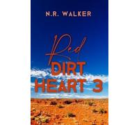 N R Walker Red Dirt Heart 3 (Tascabile) Red Dirt Heart