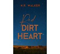 N R Walker Red Dirt Heart (Tascabile) Red Dirt Heart