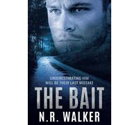 N R Walker The Bait (Tascabile) Milvus Files