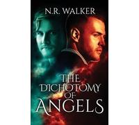 N R Walker The Dichotomy of Angels (Tascabile)