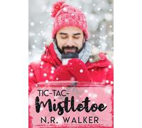 N R Walker Tic-Tac-Mistletoe - Illustrated cover edition (Tascabile)