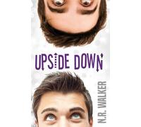 N R Walker Upside Down (Tascabile)