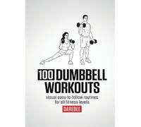 N Rey 100 Dumbbell Workouts (Tascabile)